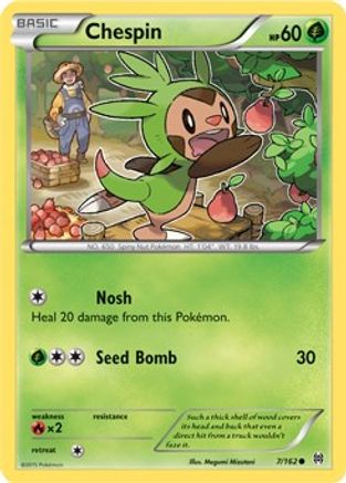 Chespin (7) 7/162 - XY BREAKthrough Reverse Holofoil