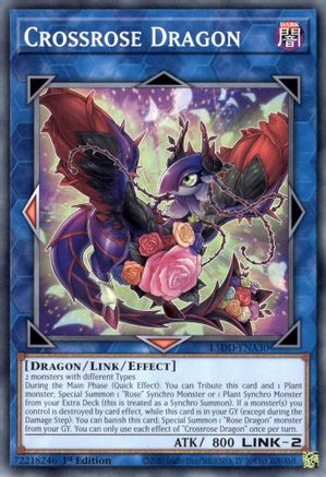 Crossrose Dragon - L5DD-ENA30 - Legendary 5D's Decks 1st Edition