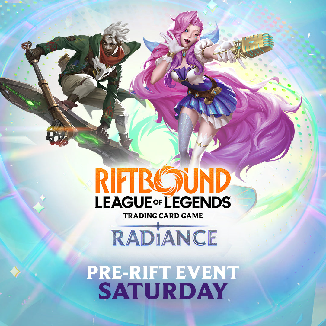 RIFTBOUND Radiance Pre-Rift Event Saturday October 17, 2026 @2:00PM