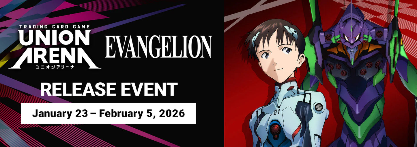 Union Arena - Evangelion New Theatrical Edition Pre Release Event Feb 3, 2026 @6:30pm