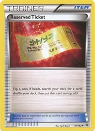 Reserved Ticket 147/162 - XY  BREAKthrough Reverse Holofoil