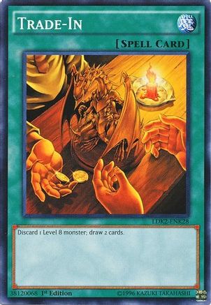 Trade-In (LDK2-ENK28) - Legendary Decks II 1st Edition