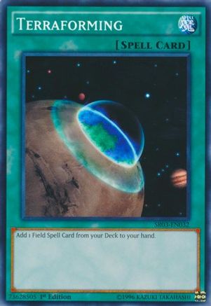 Terraforming (SR04-EN029) - Structure Deck: Dinosmasher's Fury 1st Edition