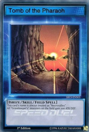 Tomb of the Pharaoh (SBLS-ENS05) - Speed Duel: Arena of Lost Souls 1st Edition