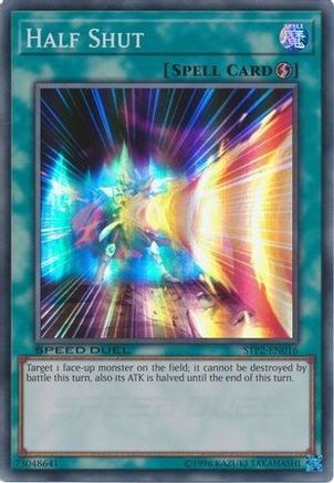 Half Shut (STP2-EN016) - Speed Duel: Tournament Pack 2 Unlimited