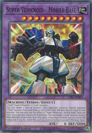 Super Vehicroid - Mobile Base (LDS1-EN041) - Legendary Duelists: Season 1 1st Edition