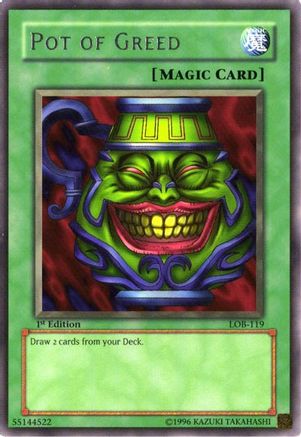 Pot of Greed (LOB-119) - The Legend of Blue Eyes White Dragon Unlimited