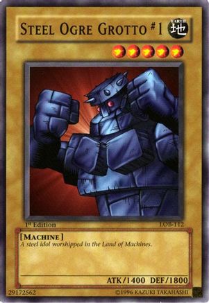 Steel Ogre Grotto #1 (LOB-112) - The Legend of Blue Eyes White Dragon 1st Edition