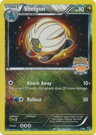 Shelgon - 7/20 (Regional Championships) 7 - League & Championship Cards Reverse Holofoil