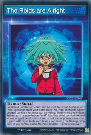 The Roids are Alright (SGX2-ENS03) - Speed Duel GX: Midterm Paradox 1st Edition