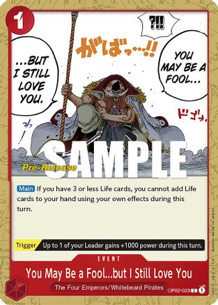 You May Be a Fool...but I Still Love You (OP02-023) - Paramount War Pre-Release Cards