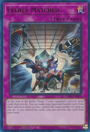 Evenly Matched (UR) (RA01-EN074) - 25th Anniversary Rarity Collection 1st Edition
