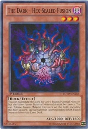 The Dark - Hex-Sealed Fusion (LCYW-EN263) - Legendary Collection 3: Yugi's World 1st Edition