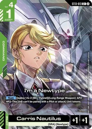 I'm a Newtype (C+) (ST13-013) - Starter Deck 13 Silent Barrage Holofoil
