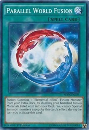 Parallel World Fusion (SDHS-EN025) - Structure Deck: HERO Strike 1st Edition