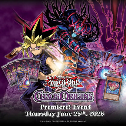 YUGIOH TRIPLE-BOX [CORI] Chaos Origins – Premiere! Tournament Thursday June 25th, 2026 @6:30pm