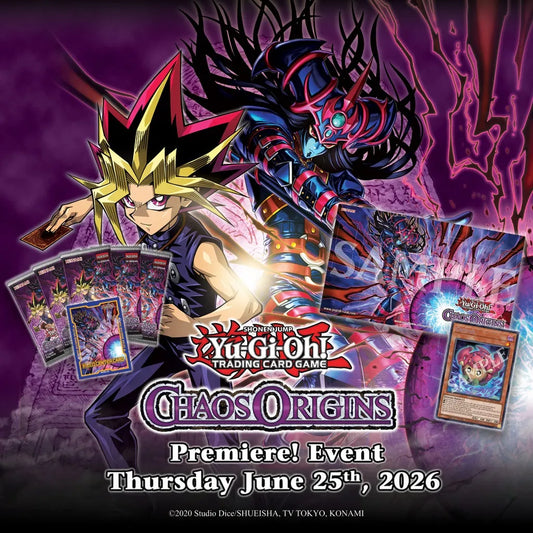 YUGIOH TRIPLE-BOX [CORI] Chaos Origins – Premiere! Tournament Thursday June 25th, 2026 @6:30pm