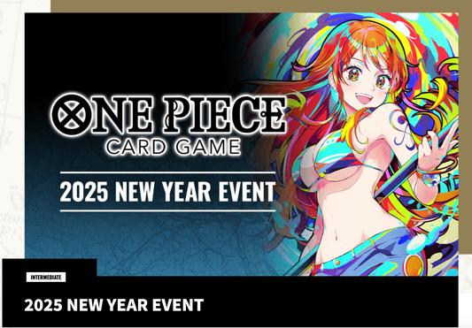 ONE PIECE 2025 New Year Event Tournament Saturday Jan 18, 2025 @6:30pm