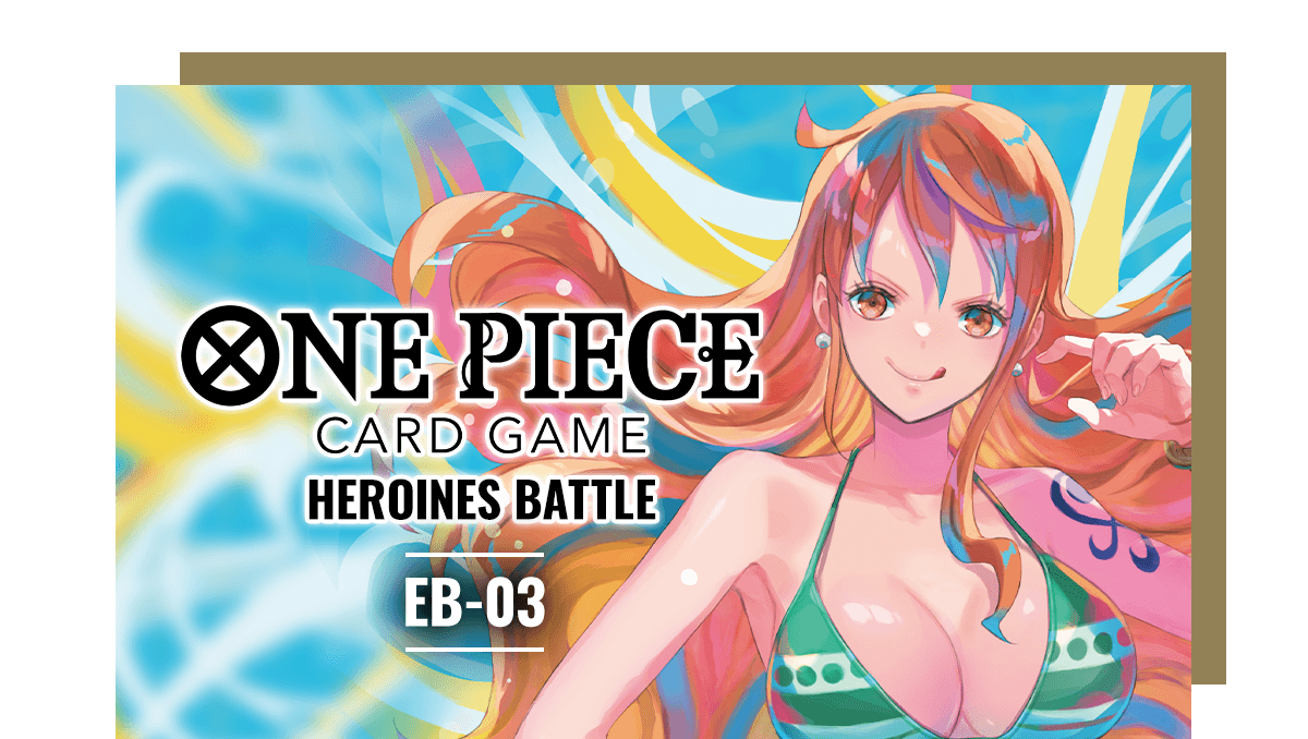 ONE PIECE Heroines Battle EB03 Event Monday Mar 2, 2026 @6:30pm