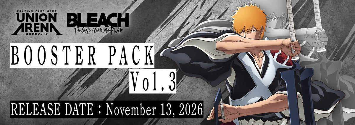 Union Arena - Bleach Thousand-Year Blood War Vol 3 Pre Release Event Nov 10th, 2026 @6:30pm