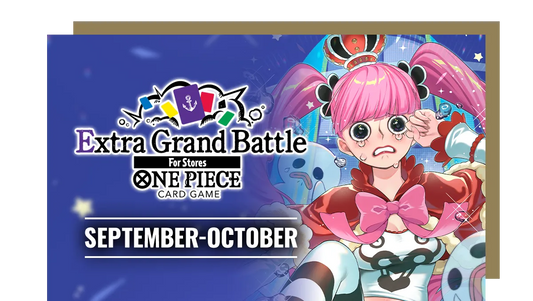 ONE PIECE Extra Grand Battle Saturday Sept 26, 2026 @6:30pm
