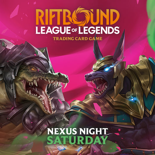 League of Legends RIFTBOUND Nexus Nights - 1v1 Saturday August 15, 2026 @2pm