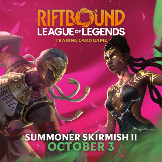 RIFTBOUND Vendetta Summoner Skirmish II Saturday Oct 3, 2026 @2:00PM